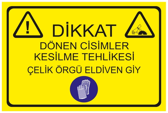 DİKKAT DÖNEN CİSİMLER KESİLME TEHLİKESİ ÇELİK ÖRGÜ ELDİVEN GİY