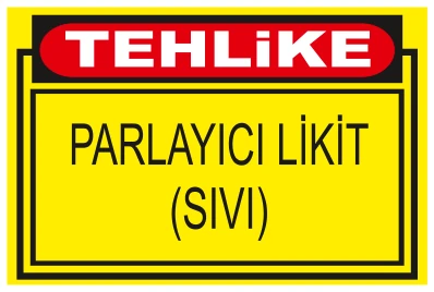 TEHLİKE PARLAYICI LİKİT SIVI