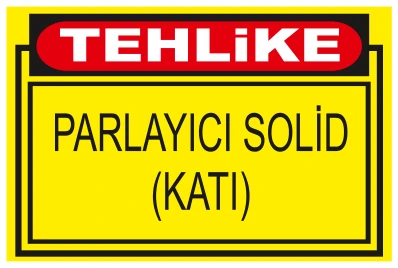 TEHLİKE PARLAYICI KATI