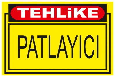 TEHLİKE PATLAYICI