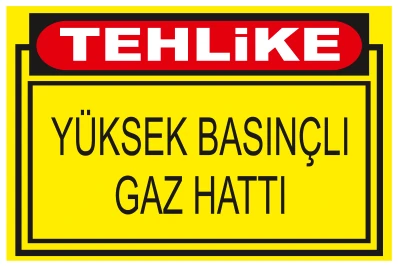 TEHLİKE YÜKSEK BASINÇLI GAZ HATTI