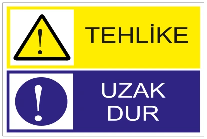 TEHLİKE UZAK DUR