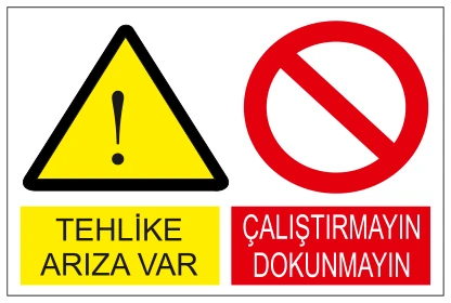 TEHLİKE ARIZA VAR ÇALIŞTIRMAYIN