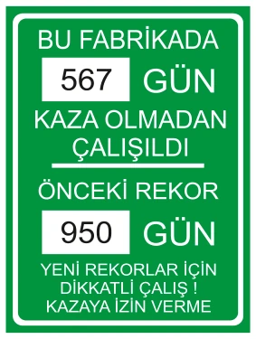 BU FABRİKADA GÜN KAZA OLMADAN ÇALIŞILDI
