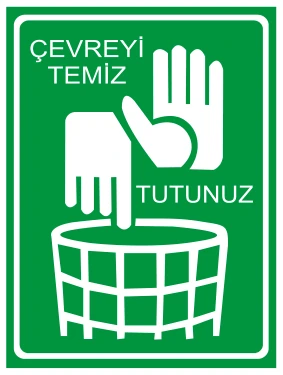 ÇEVREYİ TEMİZ TUTUNUZ