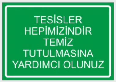 TESİSLER HEPİMİZİNDİR TEMİZ TUTULMASINA