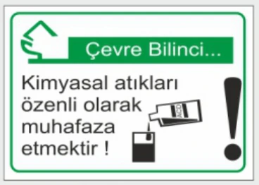 ÇEVRE BİLİNCİ KİMYASAL ATIKLARI ÖZENLI OLARAK MUHAFAZA