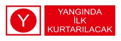 YANGINDA İLK KURTARILACAK