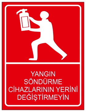 YANGIN SÖNDÜRME CİHAZLARININ YERİNİ DEĞİŞTİRMEYİN