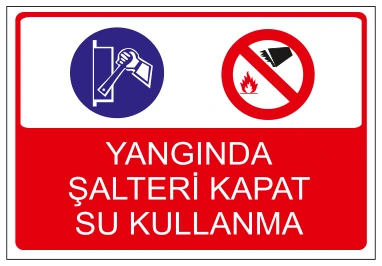 YANGINDA ŞALTERİ KAPAT SU KULLANMA