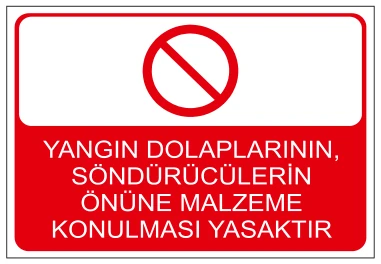 YANGIN DOLAPLARININ SÖNDÜRÜCÜLERİN ÖNÜNE MALZEME KONULMASI YASAKTIR