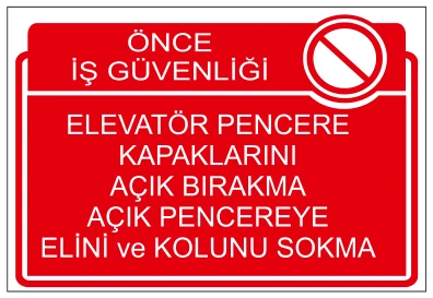 ÖNCE İŞ GÜVENLİĞİ ELEVATÖR PENCERE KAPAKLARINI
