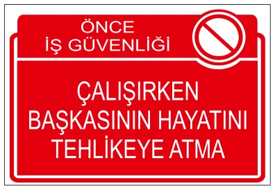 ÖNCE İŞ GÜVENLİĞİ ÇALIŞIRKEN BAŞKASININ HAYATINI