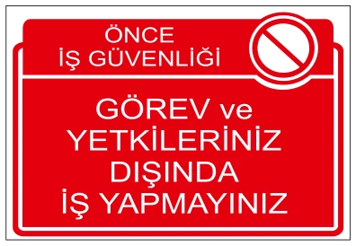 ÖNCE İŞ GÜVENLİĞİ GÖREV VE YETKİLERİNİZ