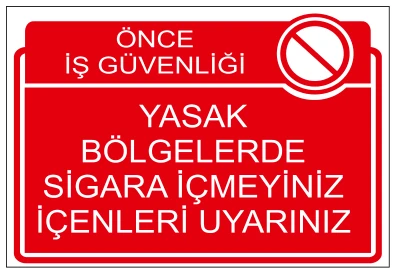 ÖNCE İŞ GÜVENLİĞİ YASAK BÖLGELERDE