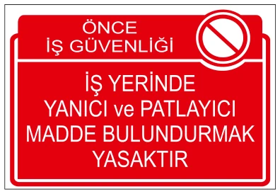 ÖNCE İŞ GÜVENLİĞİ İŞ YERİNDE YANICI VE PATLAYICI