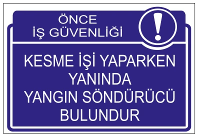 ÖNCE İŞ GÜVENLİĞİ KESME İŞİ YAPARKEN YANINDA