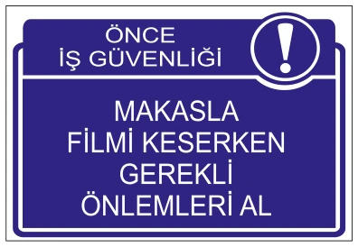 ÖNCE İŞ GÜVENLİĞİ MAKASLA FİLMİ KESERKEN
