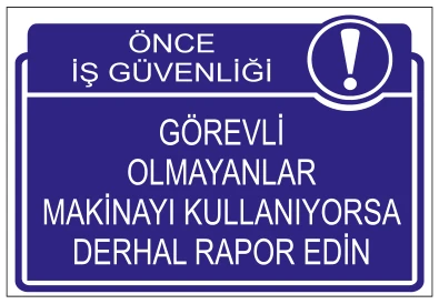 ÖNCE İŞ GÜVENLİĞİ GÖREVLİ OLMAYANLAR
