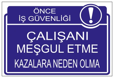ÖNCE İŞ GÜVENLİĞİ ÇALIŞANI MEŞGUL ETME