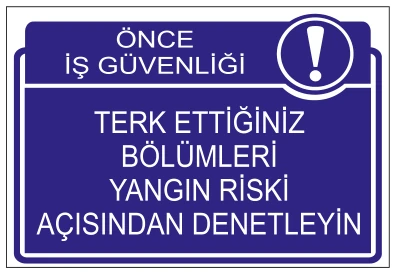 ÖNCE İŞ GÜVENLİĞİ TERK ETTİĞİNİZ BÖLÜMLERİ