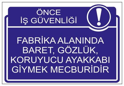 ÖNCE İŞ GÜVENLİĞİ FABRİKAALANINDA BARET, GÖZLÜK