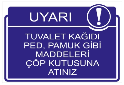 UYARI TUVALET KAĞIDI PED, PAMUK GİBİ MADDELERİ