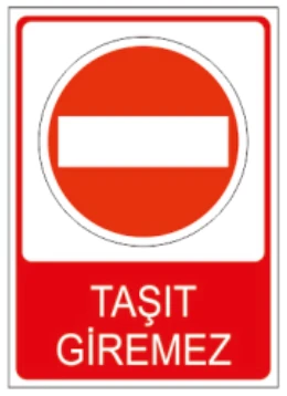 TAŞIT GİREMEZ