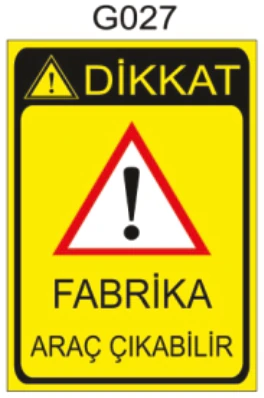 DİKKAT FABRİKA ARAÇ ÇIKABİLİR