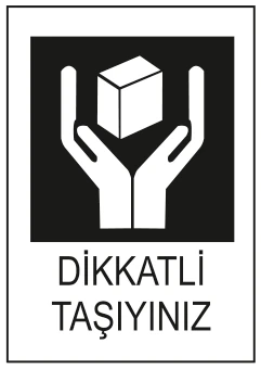 DİKKATLİ TAŞIYINIZ