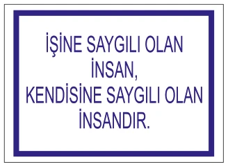 İŞİNE SAYGILI OLAN İNSAN