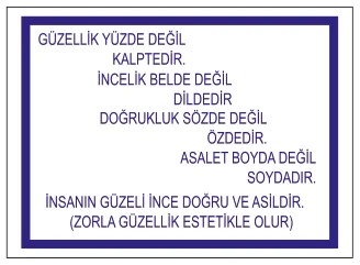 GÜZELLİK YÜZDE DEĞİL KALPTEDİR