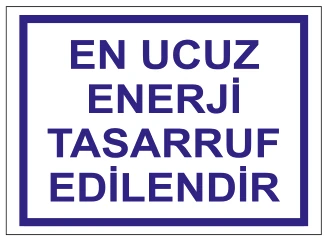 EN UCUZ ENERJİ TASARRUF EDİLENDİR