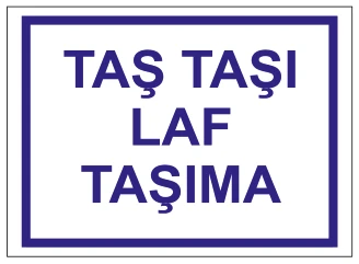 TAŞ TAŞI LAF TAŞIMA