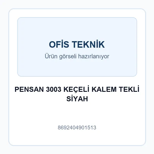 PENSAN 3003 KEÇELİ KALEM TEKLİ SİYAH