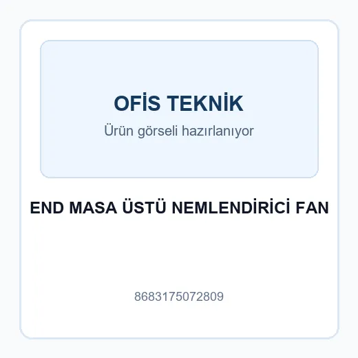 END MASA ÜSTÜ NEMLENDİRİCİ FAN