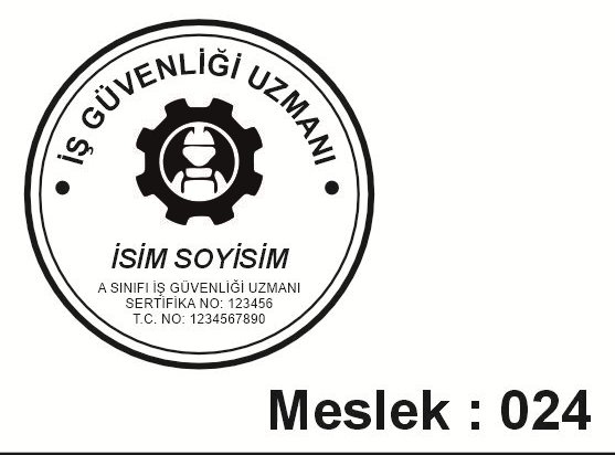Meslek 024 iş güvenliği uzmanı yuvarlak kaşe örneği